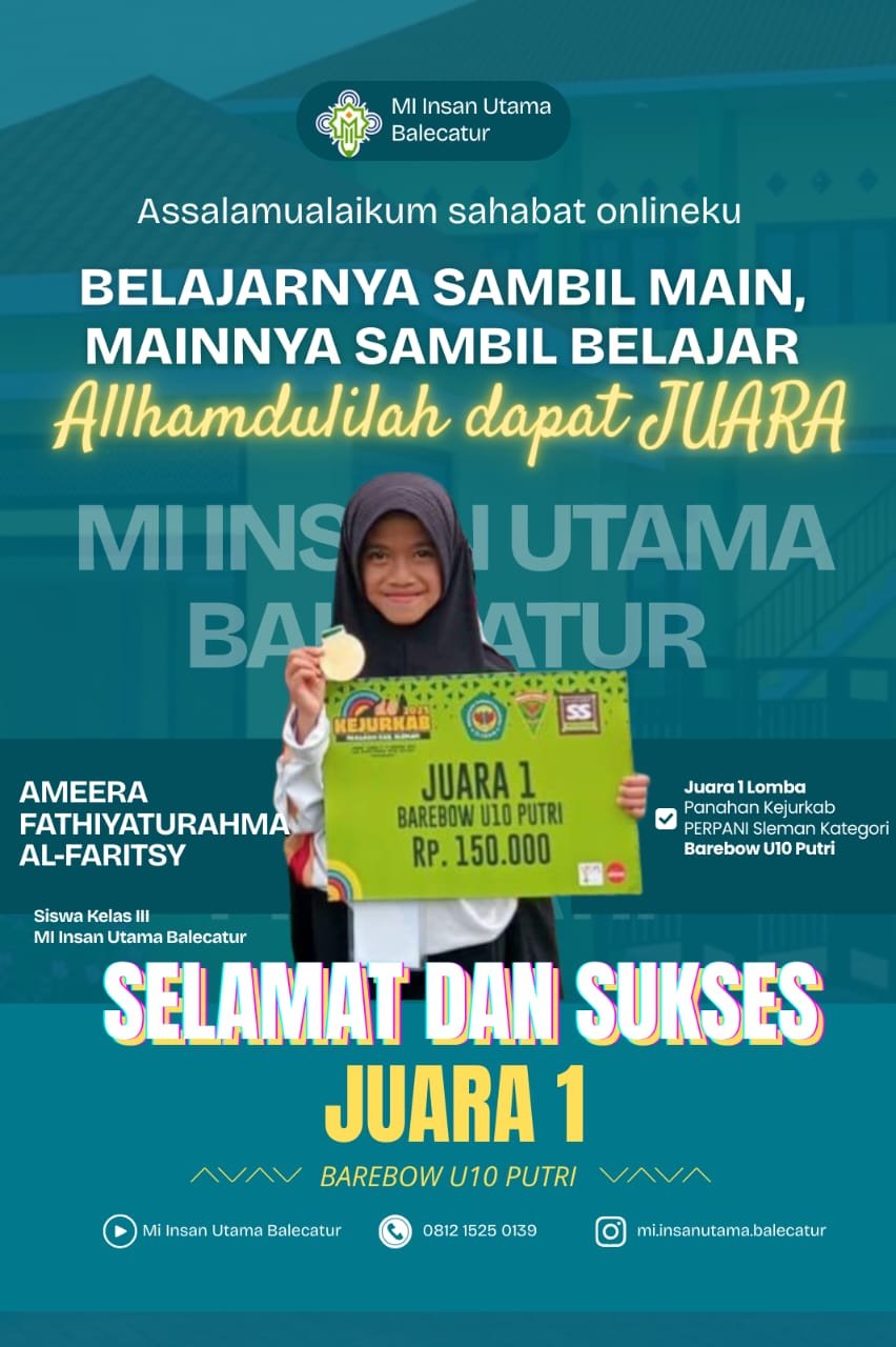 Selamat dan sukses untuk ananda Ameera Fathiyaturahma Al-Faritsy, siswa kelas III MI Insan Utama Balecatur, yang berhasil meraih Juara 1