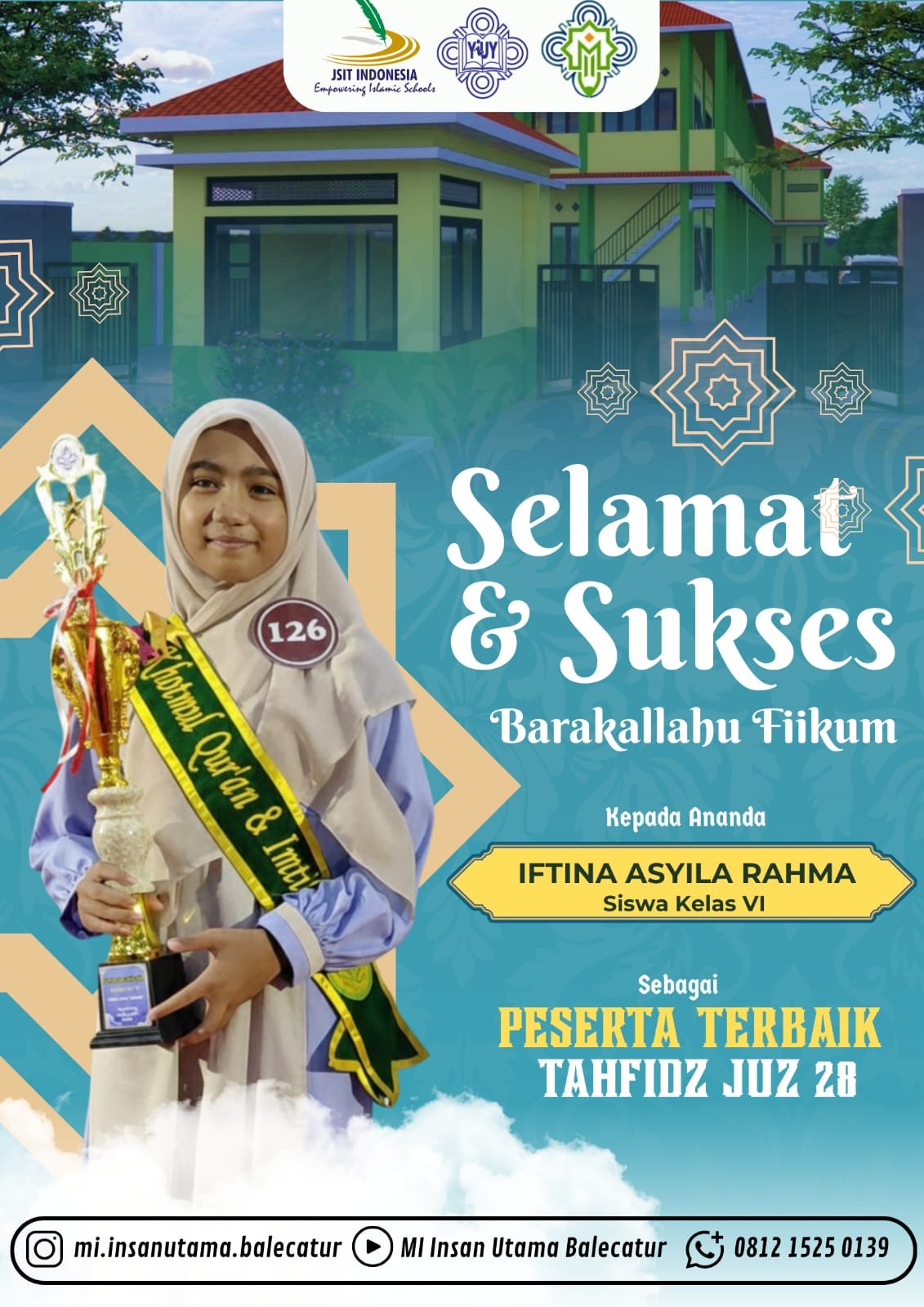 Selamat dan sukses kepada Ananda Iftina Asyila Rahma kelas VI atas prestasinya sebagai Peserta Terbaik Tahfidz Juz 28