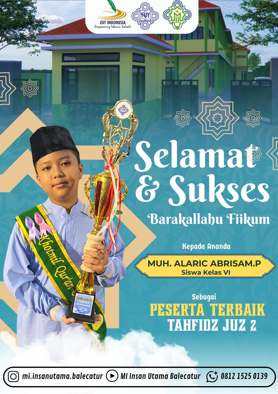 Selamat dan sukses kepada Ananda Muhammad Alaric Abrisam Prasetyo kelas VI atas prestasinya sebagai Peserta Terbaik Tahfidz Juz 2
